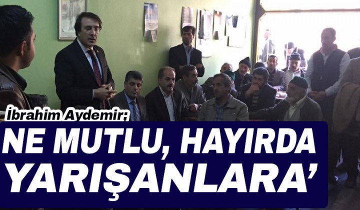 AYDEMR: NE MUTLU, HAYIRDA YARIANLARA