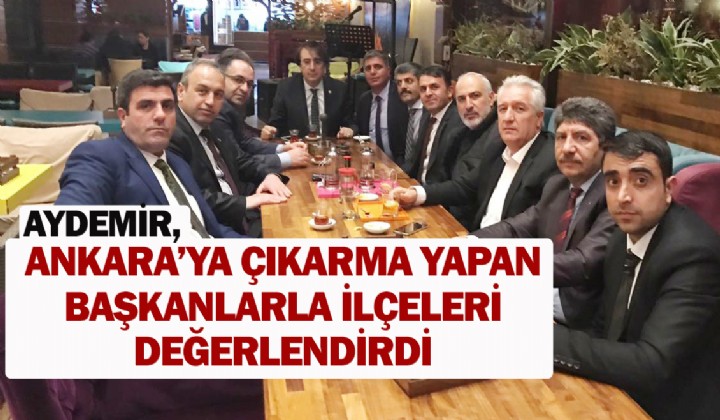 Aydemir, Ankaraya karma yapan bakanlarla ileleri deerlendirdi