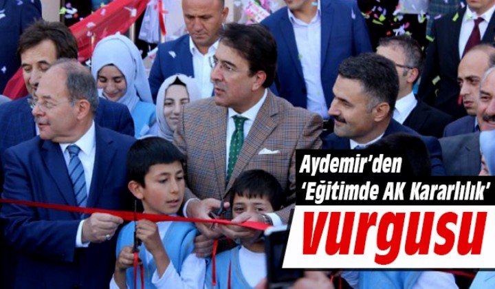 Aydemirden Eitimde AK Kararllk vurgusu